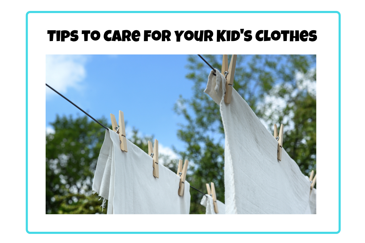 Tips to Care for Your Kid’s Clothes