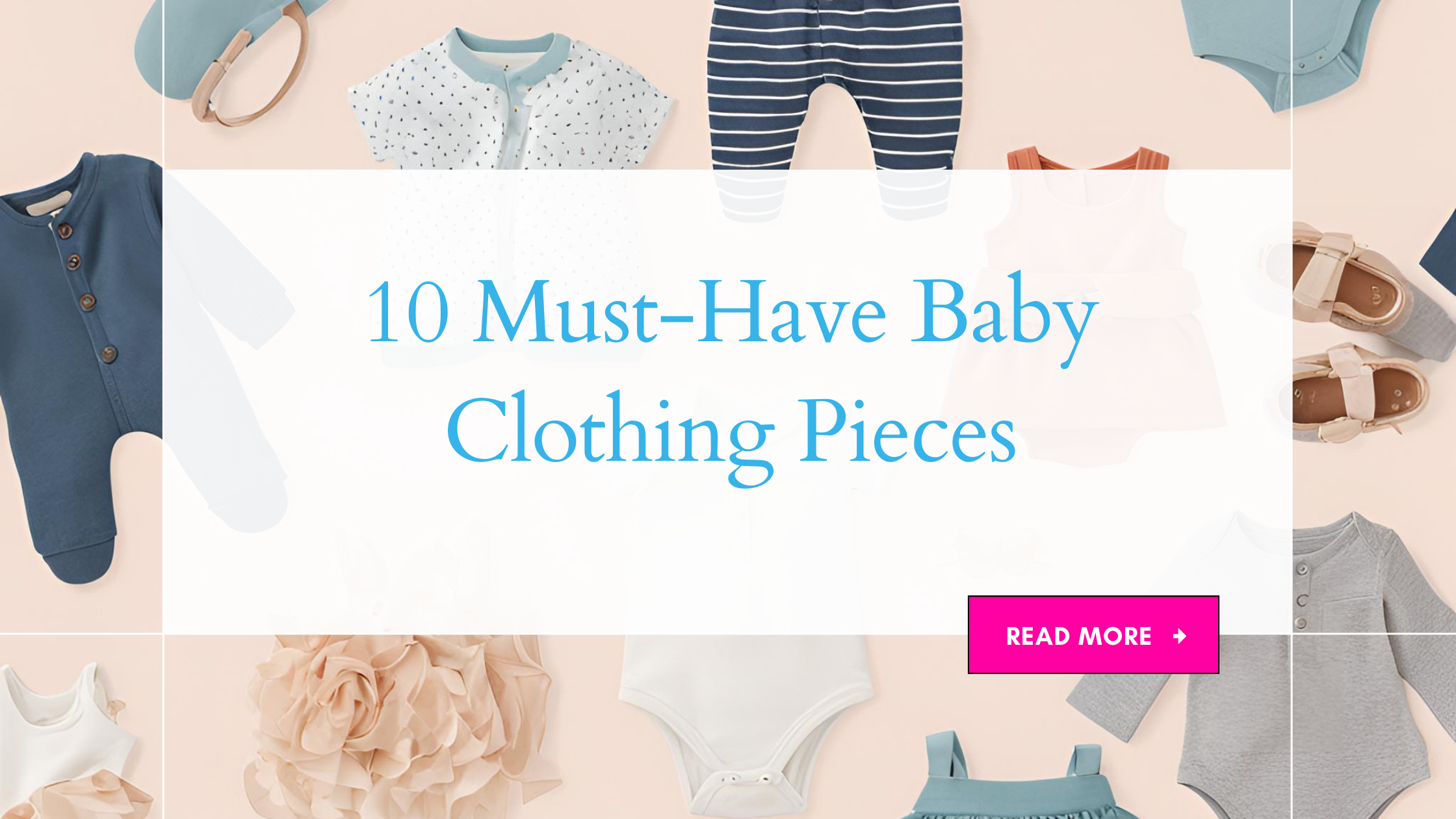 10 Must-Have Baby Clothing Pieces